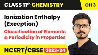 Ionization Enthalpy  Classification of Elements  Class 11 Chemistry Chapter 3  CBSE [upl. by Frederich231]