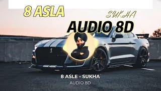 8D Remix Sukha  8 Asle Immersive Audio Experience Bass Boosted [upl. by Alikam]