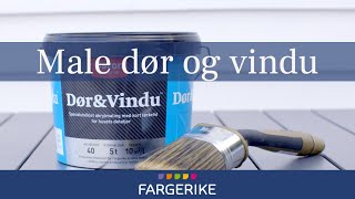 Male vindu og ytterdør  Gjør det selv [upl. by Gault]