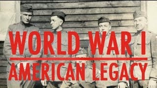 World War I The American Legacy [upl. by Dahsraf]