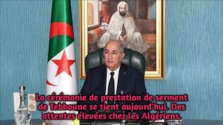 La cérémonie de serment de Tebboune se tient aujourdhui Des attentes élevées chez les Algériens [upl. by Ahkihs]