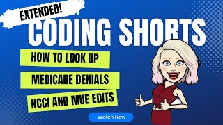 Extended Coding Shorts Looking up Medicare Denials MUE and NCCI Edits [upl. by Yeliw]