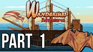 Wanderlust Adventures Playthrough Pt1 [upl. by Reiter]