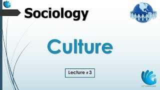 Culture  Sociology Lecture 3 [upl. by Genisia]