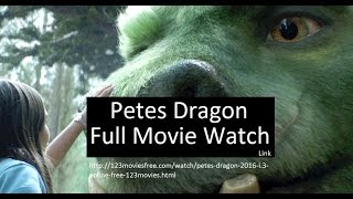 Petes Dragon FULLMOViE quot2016quot  Disney Petes Dragon English Movie 2016  Family Movie [upl. by Agon292]