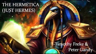 The Hermetica JUST HERMES Timothy Freke amp Peter Gandy [upl. by Robillard]