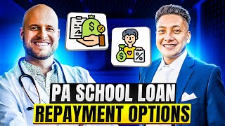 Physician Assistant PA School Loan Repayment Options [upl. by Ahsinauq]