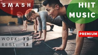 Smash this HIIT workout  HIIT MUSIC 3015  12 rounds [upl. by Eillit705]