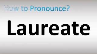 How to Pronounce Laureate [upl. by Enirrok]