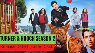 Turner amp Hooch Season 2 Release Date  Trailer  Cast  Expectation  Ending Explained [upl. by Gorden]