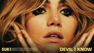 Suki Waterhouse  Devil I Know Official Audio [upl. by Munsey]