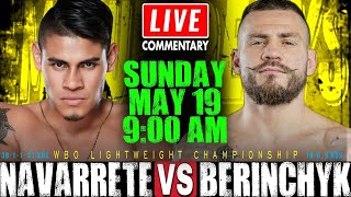 🔴LIVE Emanuel Navarrete vs Denys Berinchyk Boxing Commentary WBO Lightweight Championship [upl. by Tavie43]