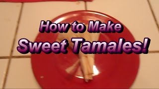 How to Make Sweet Tamales with Raisins [upl. by Valene]