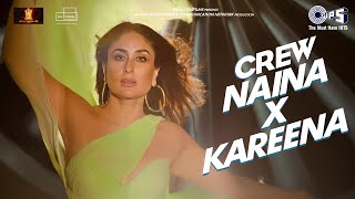 Naina X Kareena Kapoor Khan  Teaser  Crew  Diljit Dosanjh  Badshah  Raj Ranjodh [upl. by Oettam]