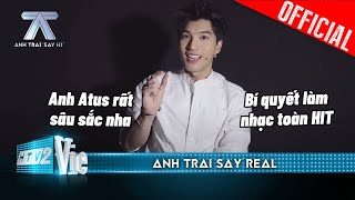 Quán quân HIEUTHUHAI nhận định Atus sâu sắc và bí quyết làm nhạc toàn HIT  Anh Trai Say Hi [upl. by Nerland]