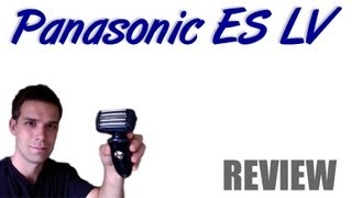 Panasonic ES LV81 K and 61 A  5 Bladed Shaver Review [upl. by Tracey228]