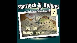 Sherlock Holmes  Die Originale  Fall 4 Die fünf Orangenkerne Komplettes Hörspiel [upl. by Karil]