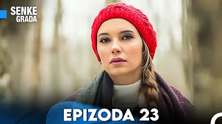 Senke Grada Hrvatski Epizoda 23 FULL HD [upl. by Toh]