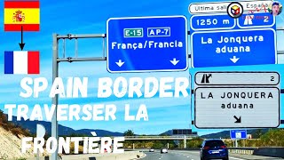 Frontière espagnole Autoroute border Spain AP7 to France A9 border Jonquera aduana Driving 4k [upl. by Malkin]