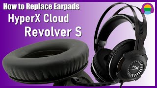 How to Replace HyperX Cloud Revolver S Ear Pads Cushions [upl. by Marder]