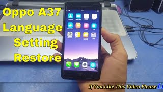 Oppo A37 Language Setting  Oppo A37 Restore [upl. by Miza743]