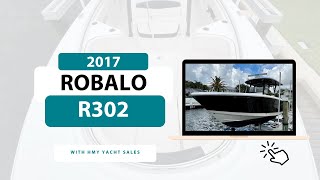 2017 Robalo R302  For Sale with HMY Yachts [upl. by Kev]