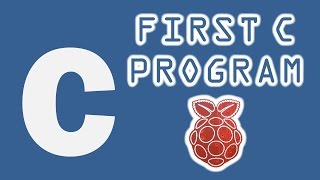 First C Program on the Raspberry Pi [upl. by Anirazc]