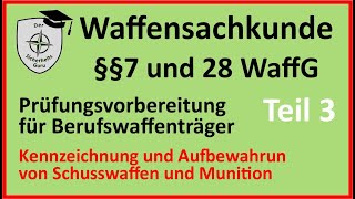 WSK 01Teil3 WAFFENSACHKUNDE §7 PRÜFUNGSFRAGEN einfach erklärt für Berufswaffenträger amp Sportschützen [upl. by Lilia]