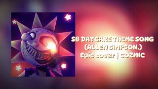 SB DAYCARE THEME SONG  COVER  READ DES [upl. by Leizahaj]