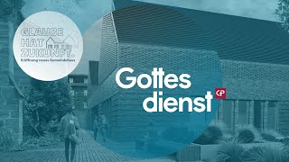 GOTTESDIENST live  17 März  Eröffnung des neuen Gemeindehauses [upl. by Sorci]