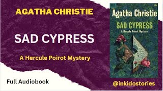 Full Audiobook  SAD CYPRESS by Agatha Christie  Poirot [upl. by Leonore]