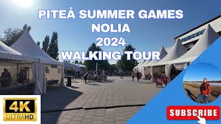 Piteå Summer Games Nolia 2024  Walking Tour [upl. by Ttocserp72]