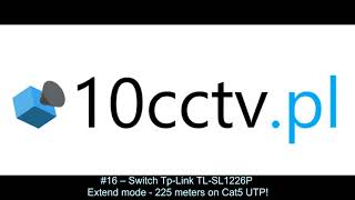 16  Switch TpLink TLSL1226P  Extend mode  225 meters on CAT5 UTP [upl. by Motteo583]