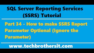 SSRS Tutorial 34  How to make SSRS Report Parameter Optional Ignore the Parameter [upl. by Aniluap]