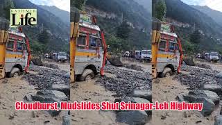 Cloudburst Mudslides Shut SrinagarLeh Highway [upl. by Ydospahr]