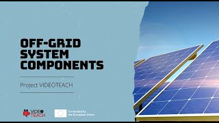 VIDEOTEACH OffGrid Photovoltaic System Components [upl. by Enilarak]