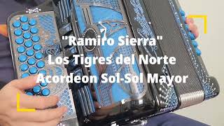 Ramiro SierraLos Tigres Del NorteAcordeon SolSol Mayor [upl. by Domeniga]