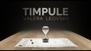 Valera Leovskii  Timpule [upl. by Ytissac]