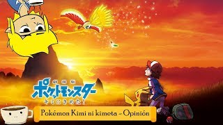 La mejor película de Pokémon  Pokémon Kimi ni kimeta Mi Opinión [upl. by Ken]