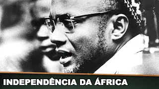 PROCESSO DE INDEPENDÊNCIA DA ÁFRICA Atuação dos Líderes Africanos [upl. by Ottavia]