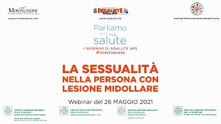 La sessualità nella persona con lesione midollare  I webinar di InSalute [upl. by Fons]