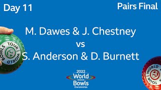 2022 World Indoor Bowls Championships  Pairs Final MDawes  JChestney vs S Anderson  DBurnett [upl. by Eelannej]