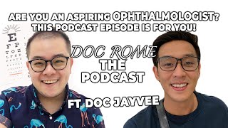 OPHTHALMOLOGY as a RESIDENCY program in the Philippines  Ep 3  Doc Rome The PODCAST [upl. by Duane506]