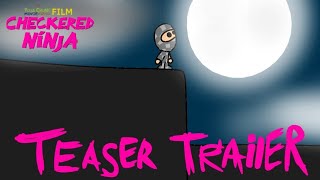 Checkered Ninja  Teaser Trailer [upl. by Adolphus]