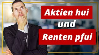 Aktien hui und Renten pfui 📈📉 [upl. by Cressi]