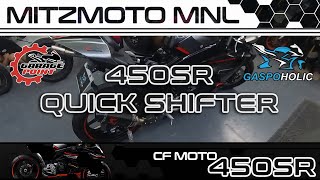 MITZMOTO MNL  CFMOTO 450SR QUICK SHIFTER [upl. by Ruffi]