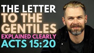 The LETTER to the GENTILES explained better  ACTS 1520 [upl. by Kafka927]