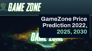 Gamezone GZone Cryptocurrency Price Predictions 2022 2025 2030 Expert Crypto Gaming Forecasts [upl. by Isac]