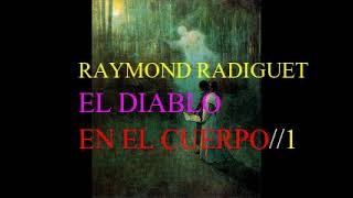 RAYMOND RADIGUET EL DIABLO EN EL CUERPO1 [upl. by Einalem]