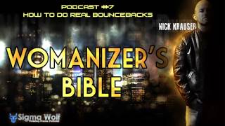 Womanizers Bible 7  How To Do Real Bouncebacks infield [upl. by Seabrooke]